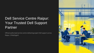 Dell-Service-Centre-Raipur-Your-Trusted-Dell-Support-Partner.pptx