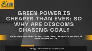 Green Power Is Cheaper Than Ever; So Why Are DISCOMs Chasing Coal