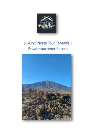 Luxury Private Tour Tenerife | Privatetourtenerife.com