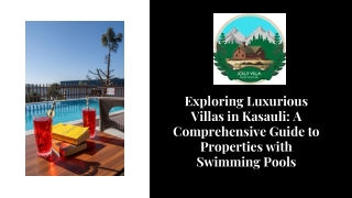 Exploring Luxurious Villas in Kasauli A Comprehensive Guide to Properties with Swimming Pools