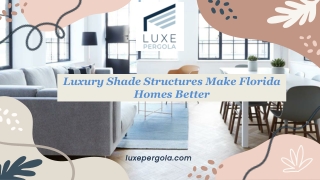 Luxury Shade Structures Make Florida Homes Better
