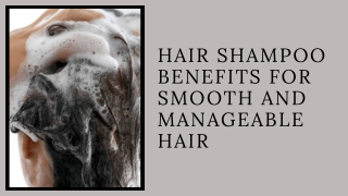 Hair Shampoo Benefits for Smooth and Manageable Hair