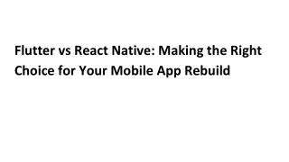 Flutter vs React Native: Making the Right Choice for Your Mobile App Rebuild