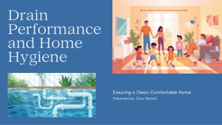 Ensuring Efficient Drain Performance for a Healthier Home