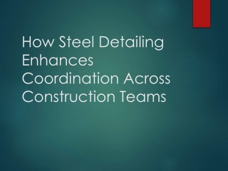 Steel_Detailing_Coordination_Presentation