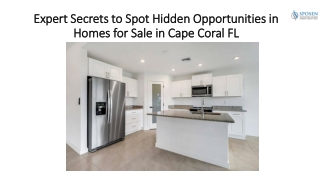 Expert Secrets to Spot Hidden Opportunities in Homes for Sale in Cape Coral FL