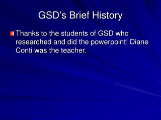 GSD’s Brief History