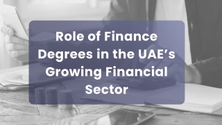 Role of Finance Degrees in the UAE’s Growing Financial Sector