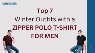 Top 7 Winter Outfits with a Zipper Polo T-shirt for men