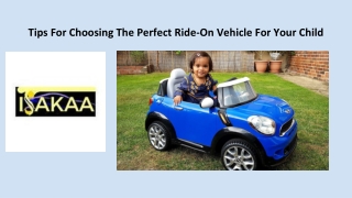 Tips For Choosing The Perfect Ride-On Vehicle For Your Child