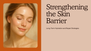 Presentation - Strengthening the Skin Barrier