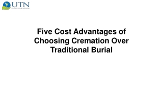 Five Cost Advantages of Choosing Cremation Over Traditional Burial