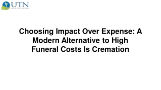 Choosing Impact Over Expense A Modern Alternative to High Funeral Costs Is Cremation