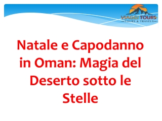 Natale e Capodanno in Oman Magia del Deserto sotto le Stelle
