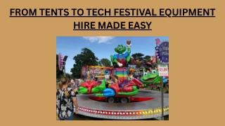 From Tents to Tech Festival Equipment Hire Made Easy