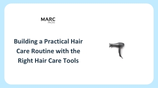 Building a Practical Hair Care Routine with the Right Hair Care Tools