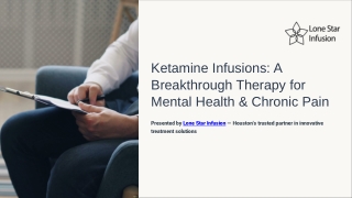 Advanced Ketamine Infusions for Lasting Relief  Lone Star Infusion