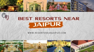 Best Resorts Near Jaipur for Luxury Stays & Memorable Events