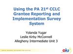 Using the PA 21st CCLC Grantee Reporting and Implementation Survey System