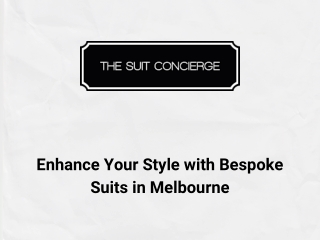 Enhance Your Style with Bespoke Suits in Melbourne