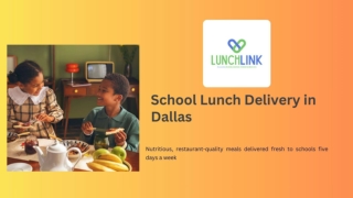 School Lunch Delivery in Dallas