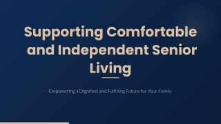 Supporting Comfortable and Independent Senior Living