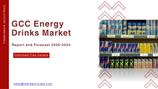 GCC Energy Drinks Market Growth Insights and Future Opportunities 2034
