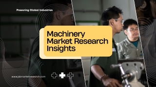 Machinery Market Research Insights  Equipment Trends & Global Outlook