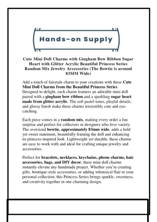 Cute Mini Doll Charms with Gingham Bow Ribbon Sugar Heart with Glitter Acrylic Beautiful Princess Series Random Mix Jewe