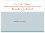 The Paths of Law: Establishment Clause Jurisprudence from Kennedy to the Present