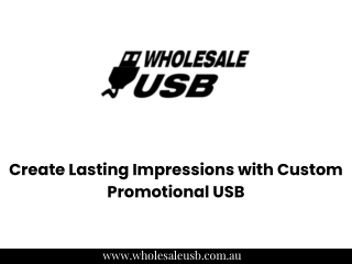 Create Lasting Impressions with Custom Promotional USB