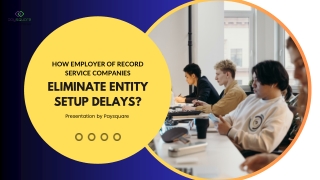 How Employer of Record Service Companies Eliminate Entity Setup Delays