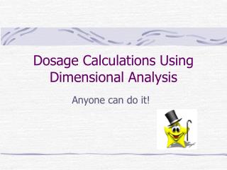 Dosage Calculations Using Dimensional Analysis