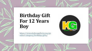 Birthday Gift For 12 Years Boy
