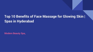 Top 10 Benefits of Face Massage for Glowing Skin _ Spas in Hyderabad
