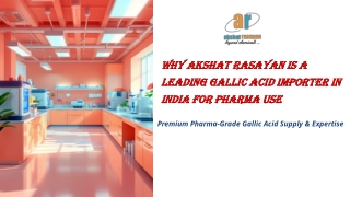 Akshat Rasayan: Gallic Acid Supplier for Pharma Use