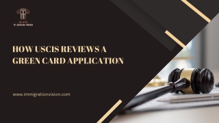 How USCIS Reviews a Green Card Application
