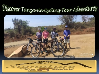 Discover Tanzania Cycling Tour Adventures