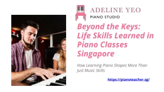 Beyond the Keys Life Skills Learned in Piano Classes Singapore
