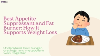 Best Appetite Suppressant and Fat Burner How It Supports Weight Loss