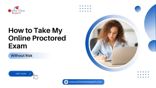 How to Take My Online Proctored Exam Without Risk