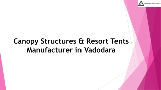 Canopy Structures & Resort Tents Manufacturer in Vadodara