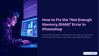 1-855-650-7555 How to Fix the “Not Enough RAM” Memory Error in Photoshop