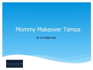 Mommy Makeover Tampa - VG Signature