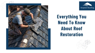 Everything You Need To Know About Roof Restoration