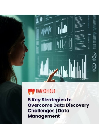 5 Key Strategies to Overcome Data Discovery Challenges Data Management
