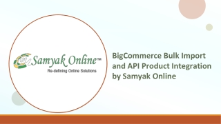 BigCommerce Bulk Import and API Product Integration by Samyak Online