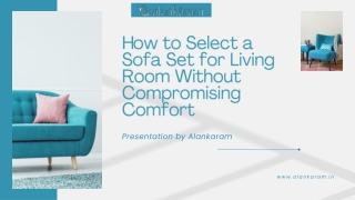 How to Select a Sofa Set for Living Room Without Compromising Comfort