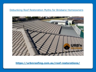 Debunking Roof Restoration Myths for Brisbane Homeowners