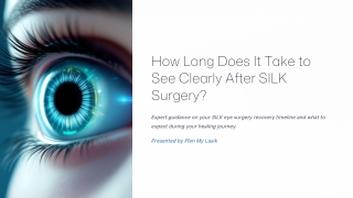 How Long Does It Take to See Clearly After SILK Surgery